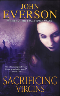 <center><strong>SACRIFICING VIRGINS<br>(Samhain Publishing)<br>2015</strong><br>
21 tales from the bleeding edge... and beyond!<br>
<a href="https://www.johneverson.com/books/sacrificing-virgins/">~ Read More ~</a></center> Sacrificing Virgins by John Everson