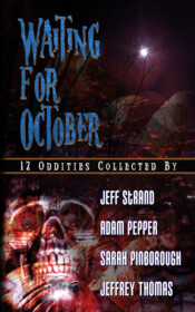 Waiting For October by Jeff Strand, Adam Pepper, Sarah Pinborough and Jeffrey Thomas