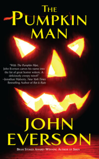 <center><strong>THE PUMPKIN MAN<br>(Dorchester Publishing)<br>2011</strong><br>
When Jennica inherited her aunt's cottage by the ocean, she thought it would make a great spot for a summer getaway. But that was before she learned about ... The Pumpkin Man!<br>
<a href="https://www.johneverson.com/books/the-pumpkin-man/">~ Read More ~</a.></center> The Pumpkin Man by John Everson