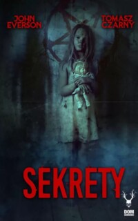 <center><strong>SEKRETY<br>(Dom Horroru)<br>2021 </strong><br>POLISH-ONLY COLLECTION.<BR>16 stories of horror by John Everson and Tomasz Czarny, including their collaboration "Raising Malphus."
<br>
<a href="https://www.johneverson.com/books/sekrety/">~ Read More ~</a></center> Sekrety by John Everson and Tomasz Czarny
